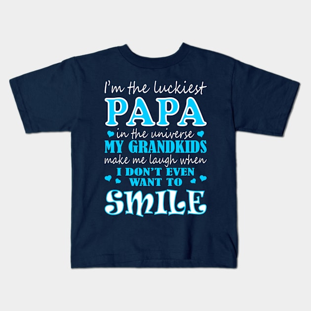 Im Luckiest Papa In Universe My Grandkids Make Me Smile Tshirt Kids T-Shirt by VIVATEES